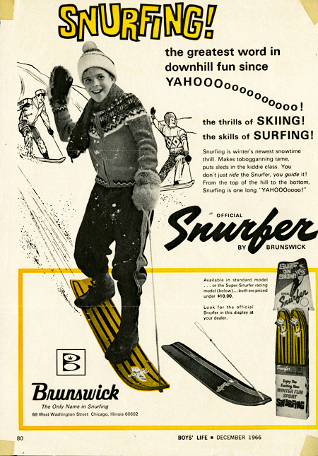 Magazine ad including a photos of a boy riding a Snurfer and a point-of-sale display. Text reads, in part, “Snurfing! The greatest word in downhill fun since Yahooooo!”