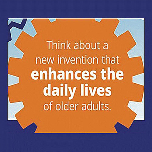 An outline of a gear, pictured in solid orange, with the words (in white lettering): Think about a new invention that enhances the daily lives of older adults.